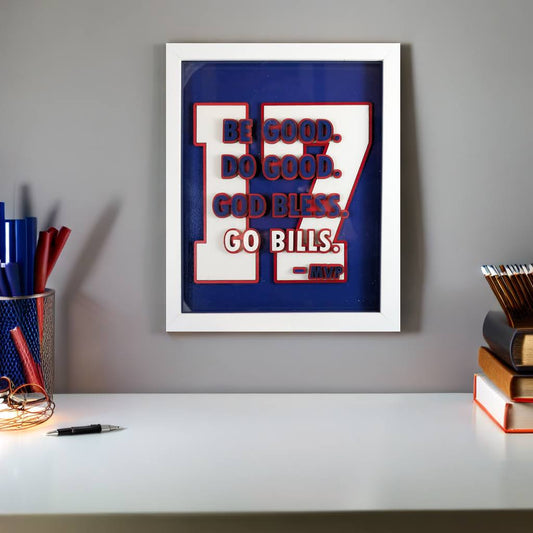 Do Good. Be Good. God Bless. Go Bills.