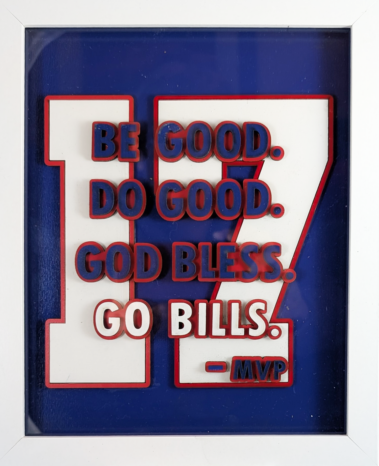Do Good. Be Good. God Bless. Go Bills.